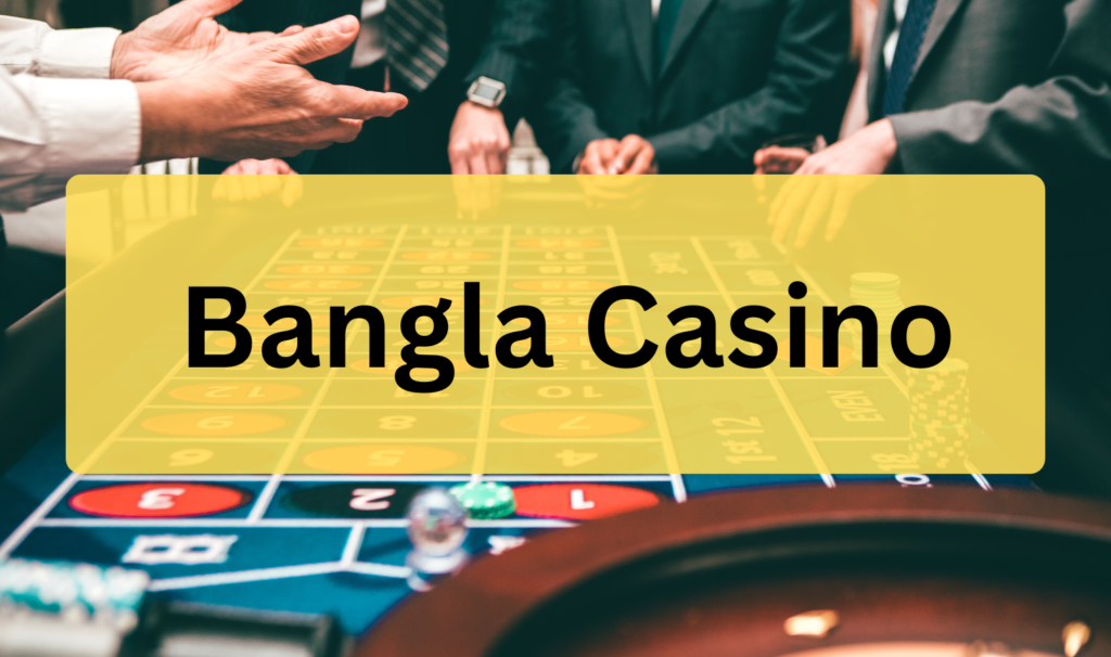 Bangla Casino